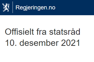 Skjermdump fra https://www.regjeringen.no/no/aktuelt/offisielt-fra-statsrad-10.-desember-2021. Bilde.